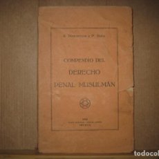 Libros antiguos: COMPENDIO DEL DERECHO PENAL MUSULMAN-A. MANZANEQUE Y P.RIAÑO-MELILLA AÑO 1918-VER FOTOS-(K-9558). Lote 401369489