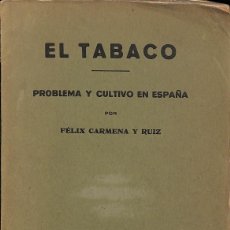 Libros antiguos: EL TABACO. PROBLEMA Y CULTIVO EN ESPAÑA. Lote 401456814
