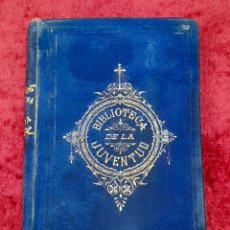 Libros antiguos: L-7492. LEONTINA Y MARIA. MADAMA VOILLEZ. LIBRERIA DE LA VIUDA E HIJOS, BARCELONA, 1863
