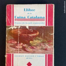 Libros antiguos: LLIBRE DE LA CUINA CATALANA 1933 FERRAN AGULLO I VIDAL. Lote 401502364