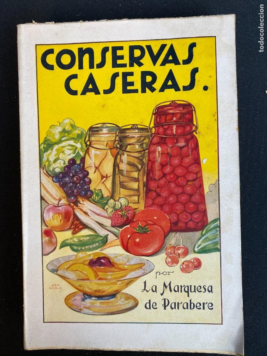 Libros antiguos: CONSERVAS CASERAS , LA MARQUESA DE PARABERE, PRIMERA EDICION . INTONSO - Foto 1