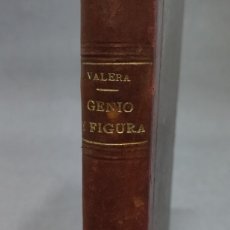 Libros antiguos: GENIO Y FIGURA, JUAN VALERA. 1897. Lote 401841774