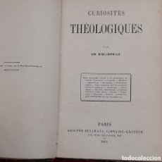 Libros antiguos: L-7508. CURIOSITÉS THÉOLOGIQUES. ADOLPHE DELAHAYS, PARIS, 1861. Lote 402154209