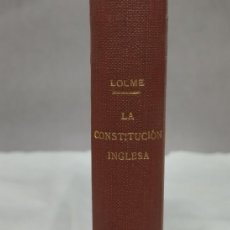 Libros antiguos: 1847 LA CONSTITUCIÓN INGLESA COMPARADA CON LOS GOBIERNOS REPUBLICANOS Y MONARQUICOS DE EUROPA. LOLME. Lote 402412774