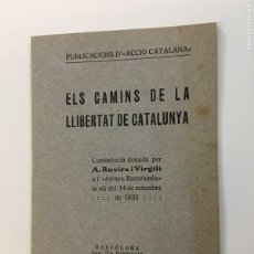 Libros antiguos: A. ROVIRA I VIRGILI. ELS CAMINS DE LA LLIBERTAT DE CATALUNYA. CONFERENCIA. BARCELONA, 1922.. Lote 402730114