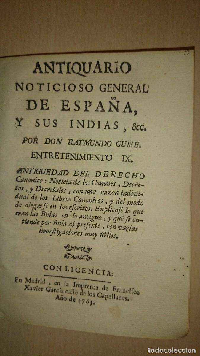 Old books: ANTIQUARIO NOTICIOSO GENERAL DE ESPA&Ntilde;A, Y SUS INDIAS. RAYMUNDO GUISE. VOL. IX. 1763