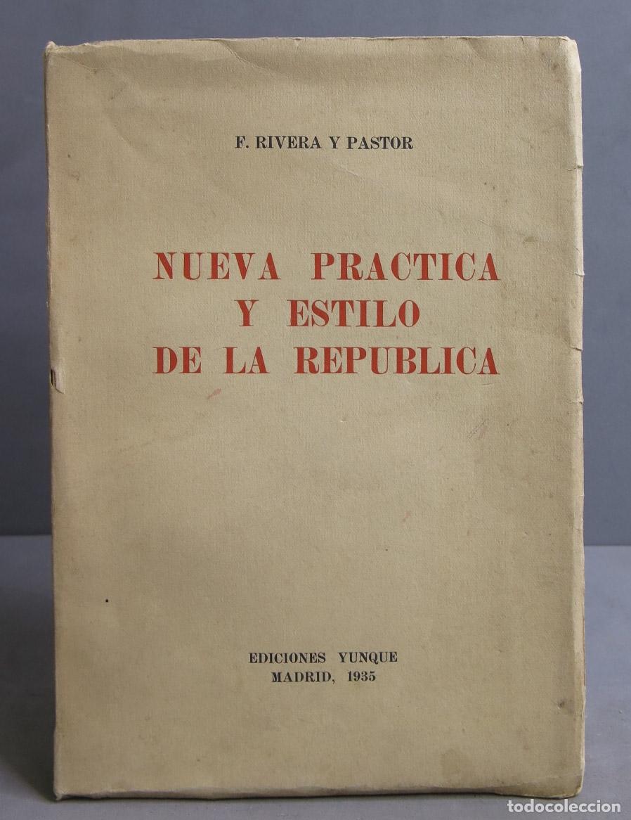 Libros antiguos: 1935. NUEVA PRACTICA Y ESTILO DE LA REPUBLICA. RIVERA PASTOR - Foto 1