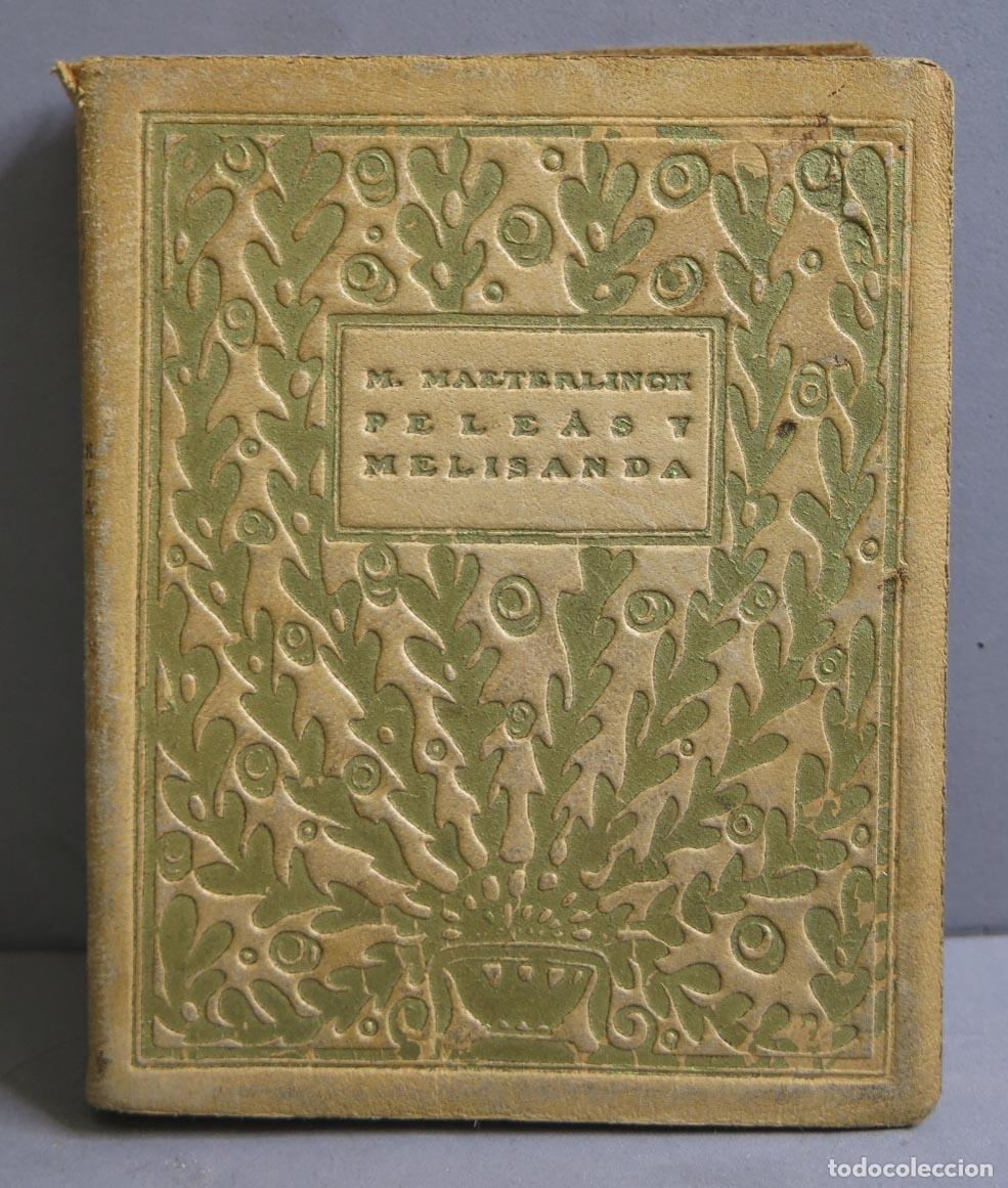 Libros antiguos: 1918. PELEAS Y MELISANDA. MAETERLINCK - Foto 1