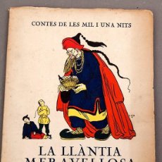 Libros antiguos: LA LLANTIA MERAVELLOSA D'ALADI - LOLA ANGLADA - CONTES DE LES MIL I UNA NITS - 1926. Lote 402983659