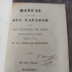 Libros antiguos: MANUAL PRÁCTICO DEL ZAPADOR PARA LOS TRABAJOS DE SITIO. PARA EL USO DE TROPAS DE INGENIEROS. 1832