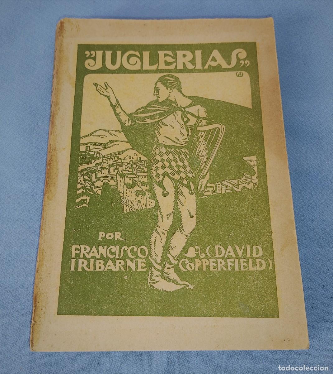 Libros antiguos: JUGLERIAS POR FRANCISCO IRIBARNE CASA EDITORIAL MONCLUS TORTOSA 1917