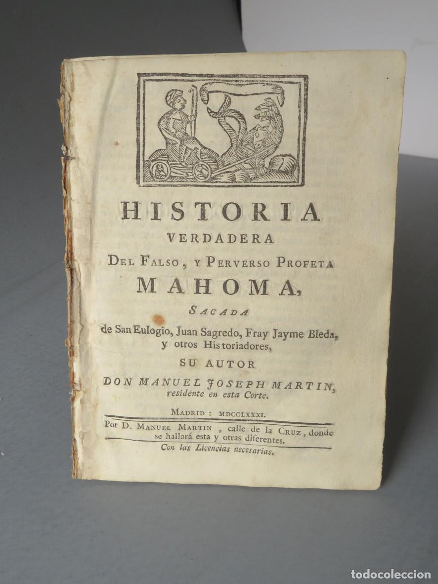 Antiquarische B&uuml;cher: LA HISTORIA VERDADERA DEL FALSO Y PERVERSO PROFETA MAHOMA. MANUEL JOSEPH MARTIN.1781