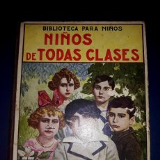 Libros antiguos: NIÑOS DE TODAS CLASES BIBLIOTECA PARA NIÑOS RAMON SOPENA 1926. Lote 403267229