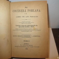 Libros antiguos: LA COCINERA POBLANA Y EL LIBRO DE LAS FAMILIAS. 1895. 5ª EDICIÓN. EDITORIAL NARCISO BASSOLS. Lote 403288854