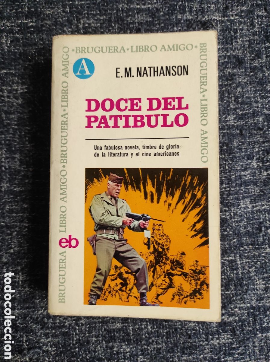 Libros antiguos: DOCE DEL PATIBULO / E. M. NATHANSON -ED. BRUGUERA - Foto 1