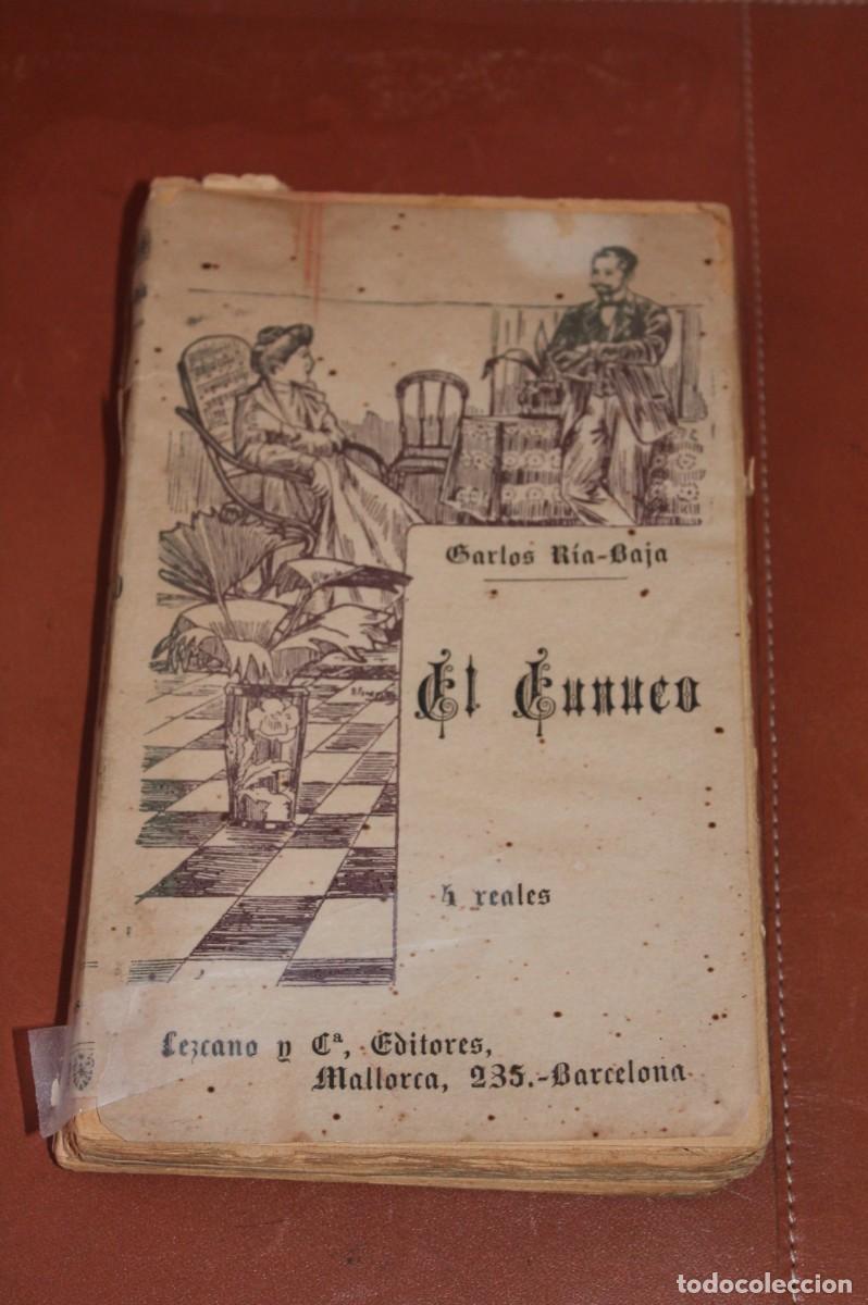 Libros antiguos: EL EUNUCO. CARLOS R&Iacute;A-BAJA. ORIGINAL DE 1902 - Foto 1