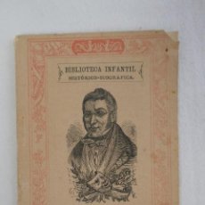 Libros antiguos: JOVELLANOS, QUINTANA, GALLEGO MARTINEZ DE LA ROSA 1885 - BIBLIOTECA INFANTIL - HISTÓRICO BIOGRÁFICA