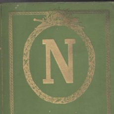 Libros antiguos: LUIS LUMET : NAPOLEON I EMPERADOR DE LOS FRANCESES (1908) 348 ILUSTRACIONES - IMPRESO EN FRANCIA