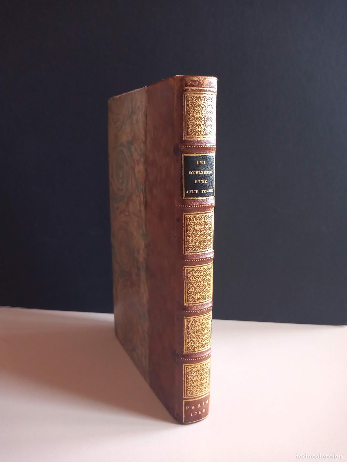 Old books: LES FOIBLESSES D&rsquo;UNE JOLIE FEMME, OU M&Eacute;MOIRES DE MADAME DE VILFRANC, &eacute;crits par elle-m&ecirc;me. 1785