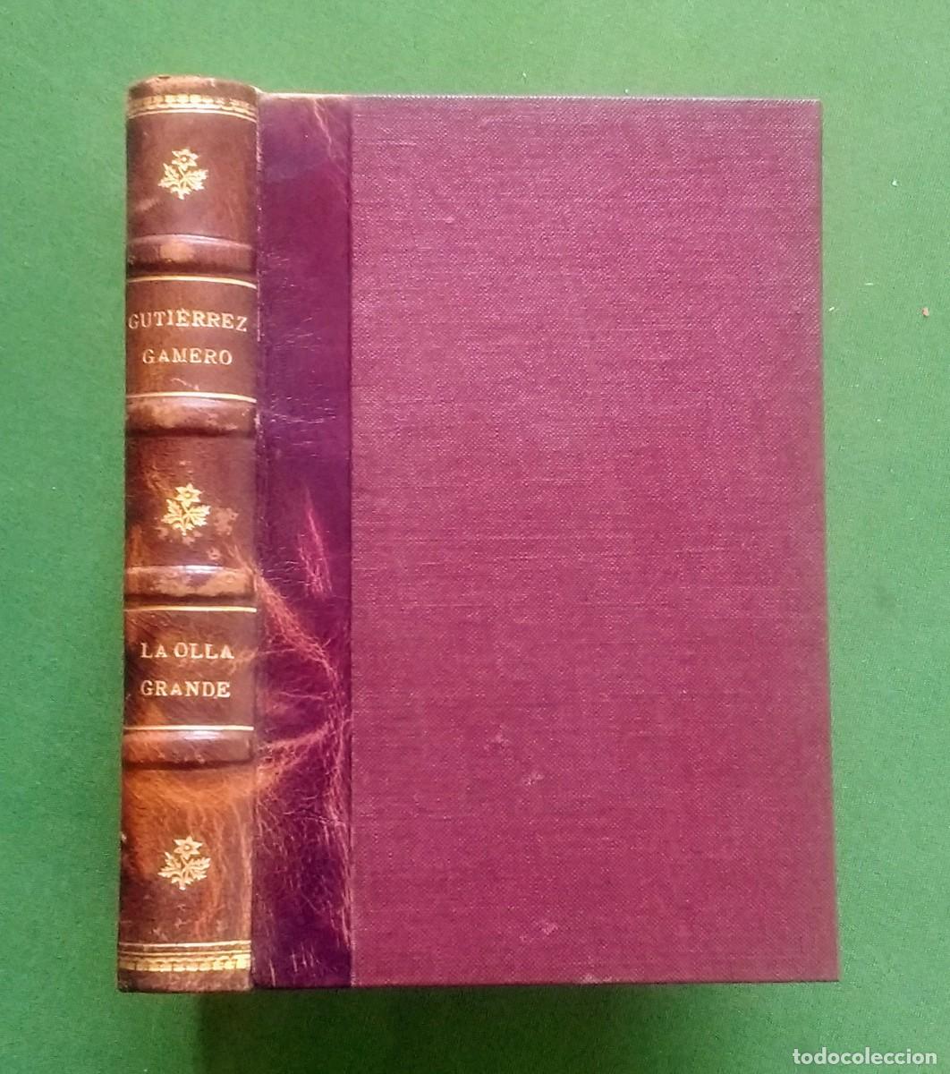 Libros antiguos: LA OLLA GRANDE - E. GUTI&Eacute;RREZ GAMERO - 1930 - Foto 1