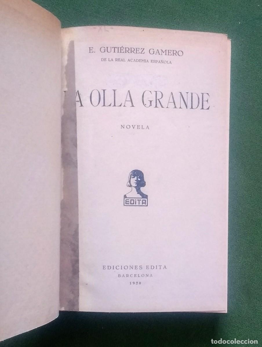 Libros antiguos: LA OLLA GRANDE - E. GUTI&Eacute;RREZ GAMERO - 1930 - Foto 2