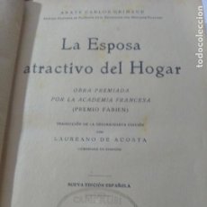 Libros antiguos: ANTIGUO LIBRO LA ESPOSA ATRACTIVO DEL HOGAR-PREMIO FABIEN-POR ABTE CARLOS GRIMAUD-1ªEDICIÓN ESPAÑOLA