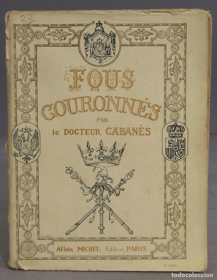 Libros antiguos: Fous couronn&eacute;s. CABANES - Foto 1