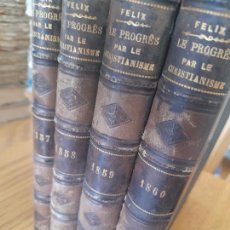 Libros antiguos: RARO LE PROGRES PAR LE CHRITIANISME, CONFERENCES DE NOTRE DAME, P. FELIX, ED. ADRIEN, PARIS,1858 L37