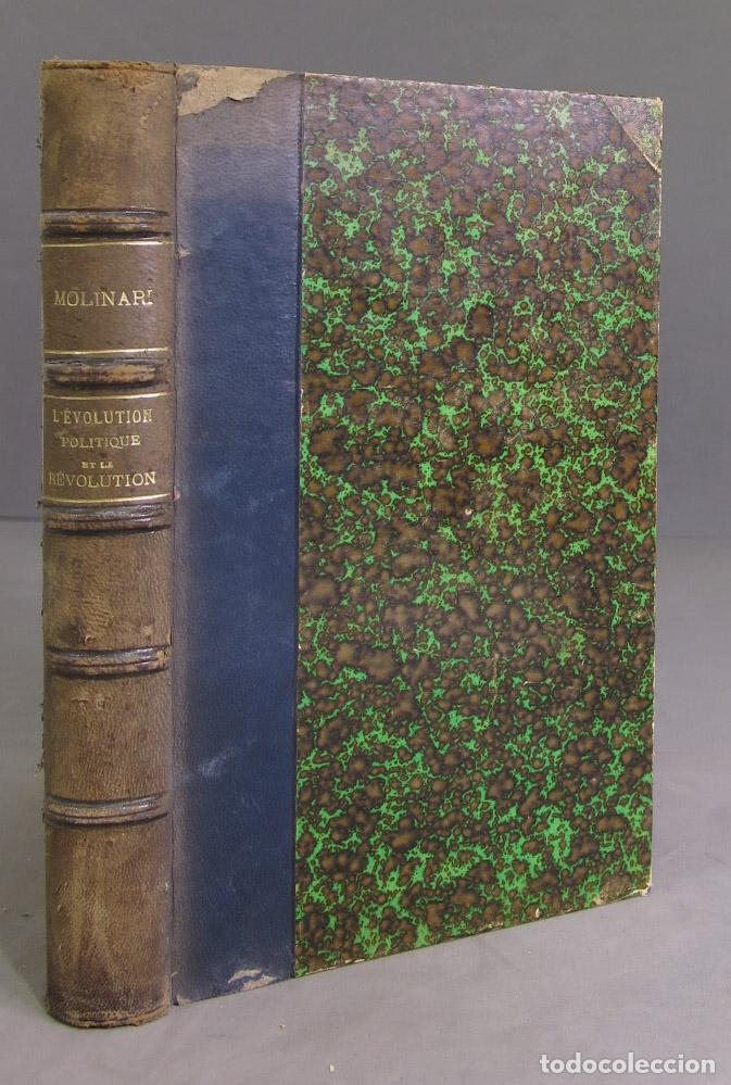 Libros antiguos: L&acute;EVOLUTION POLITIQUE ET LA REVOLUTION. M.G. DE MOLINARI. 1884 - Foto 1