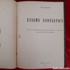 Libros antiguos: L-2237. ÉSSERS FANTÀSTICS. JOAN AMADES. BARCELONA, 1927