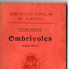 Libri antichi: VICTOR CATALÀ : OMBRÍVOLES (L' AVENÇ , 1910)