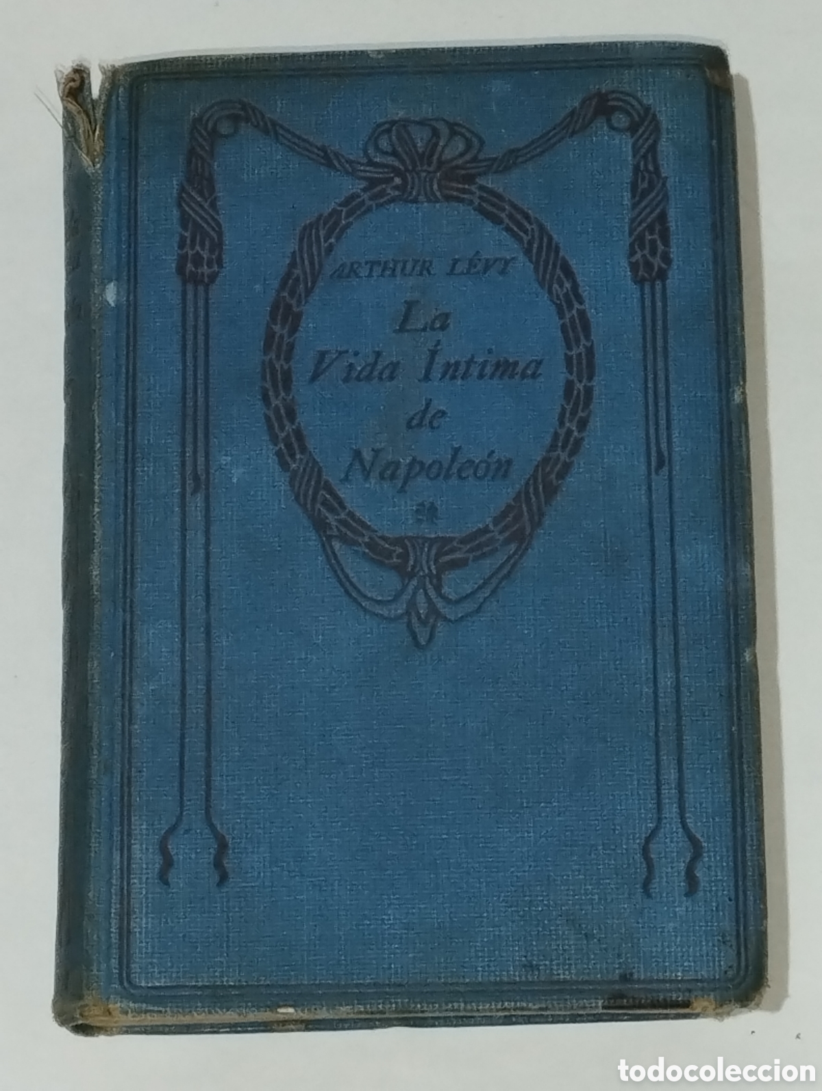 Libros antiguos: La vida &iacute;ntima de Napole&oacute;n &ndash; Arthur L&eacute;vy - Foto 1