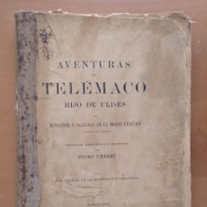 Libros antiguos: AVENTURAS DE TELEMACO HIJO DE ULISES POR F.SALIGNAC DE LA MOTHE FENELON VERSION PEDRO UMBERT -1909