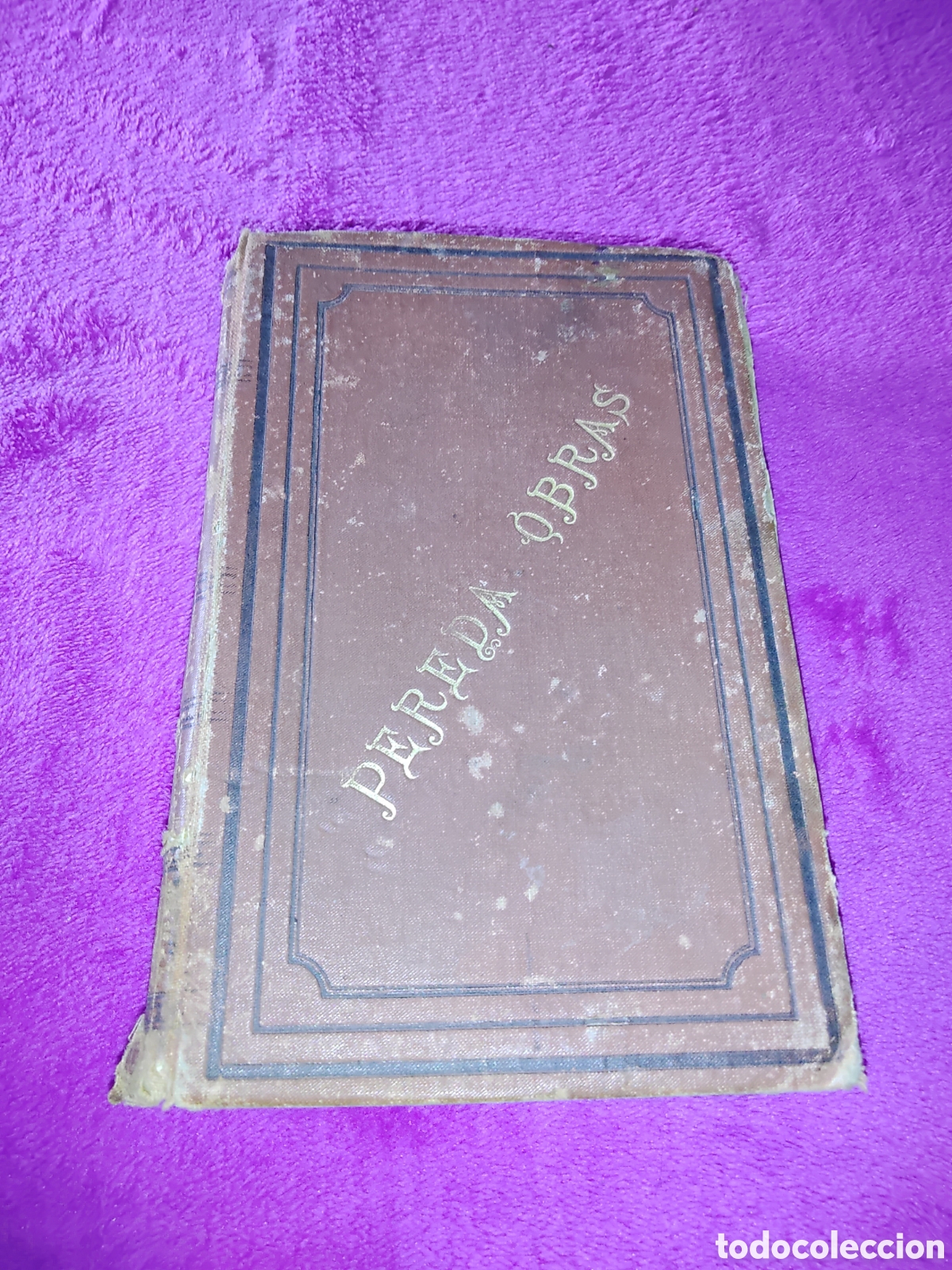 Antiquarische B&uuml;cher: LIBRO PEREDA OBRAS DE TAL PALO TAL ASTILLA TOMO IV