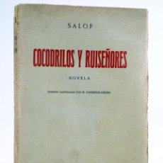 Libros antiguos: COCODRILOS Y RUISEÑORES. NOVELA (SALOF) AMÉRICA, CIRCA 1920. INTONSO