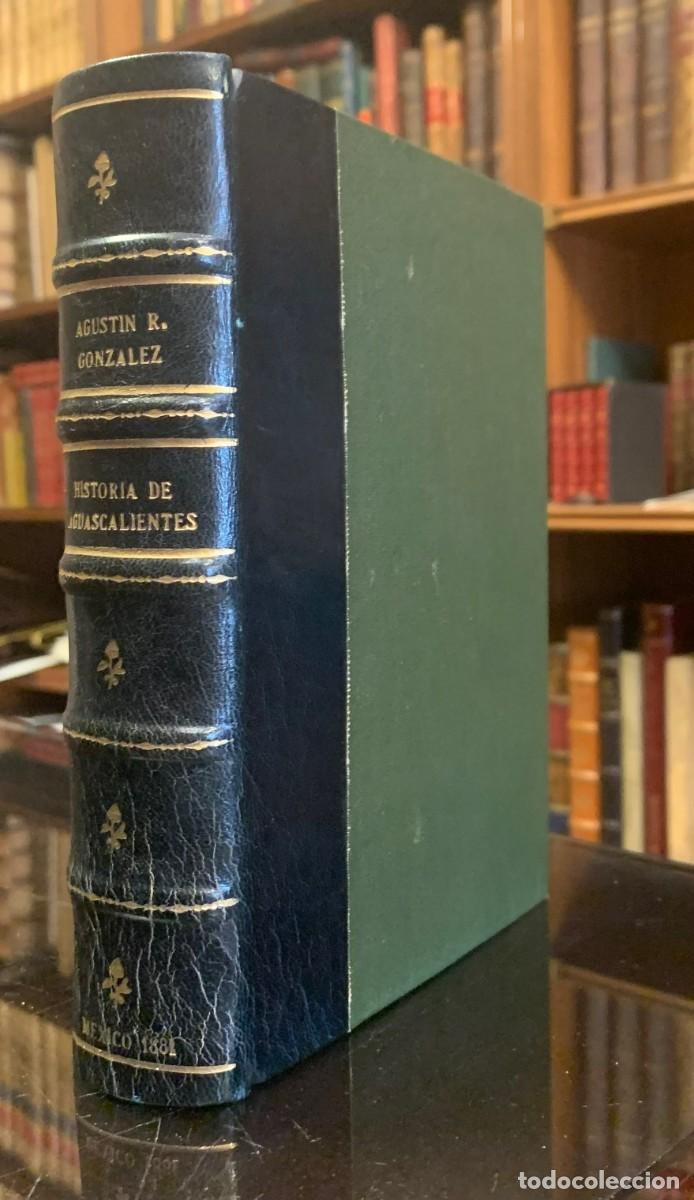 Livros antigos: Historia del Estado de Aguascalientes - Agustin R. Gonzalez