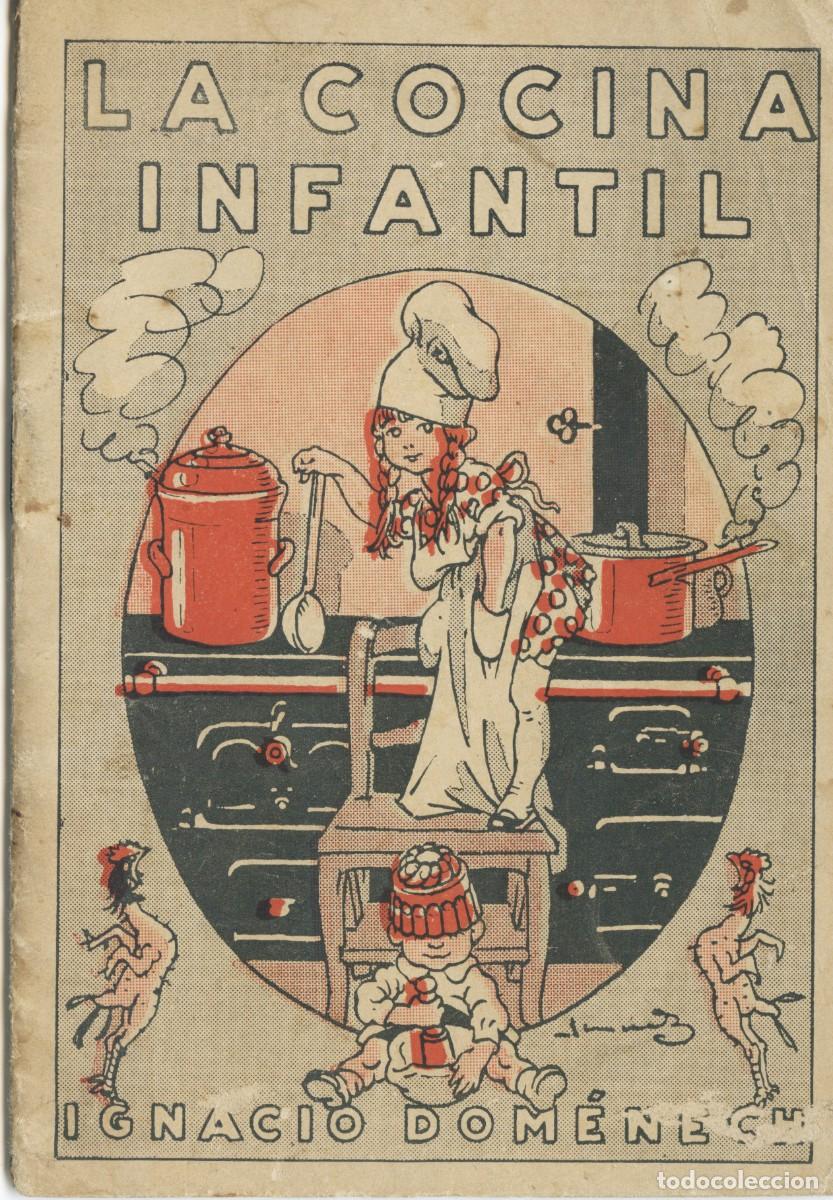 Libros antiguos: LIBRO &rdquo;LA COCINA INFANTIL&rdquo; - IGNACIO DOM&Eacute;NECH CON DIBUJOS DE JOAN JUNCEDA, 1920 - Foto 1