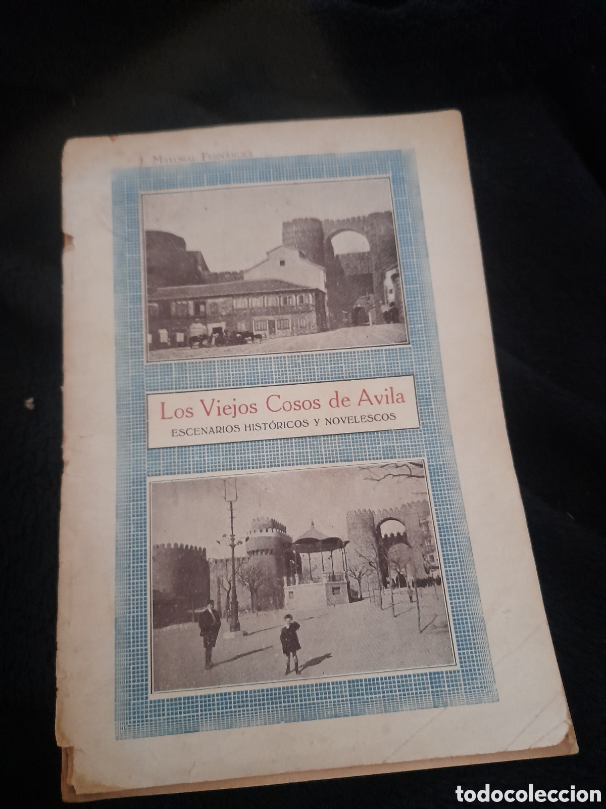 Livros antigos: Libro, Los Viejos Cosos de &Aacute;vila, Escenarios hist&oacute;ricos y novelescos de 1927