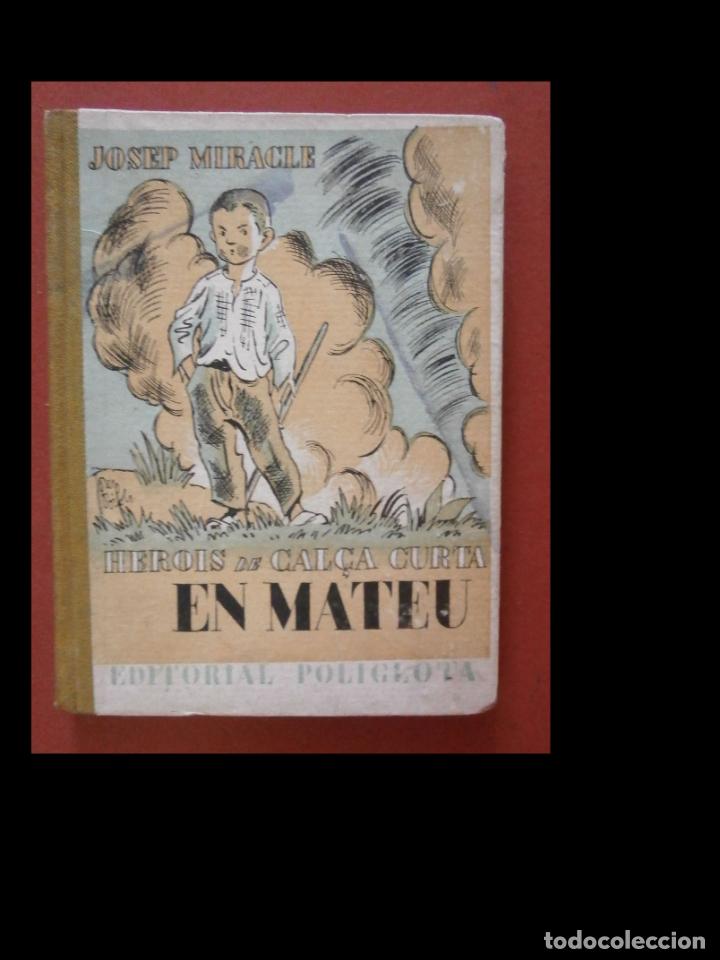 Libros antiguos: Herois de Cal&ccedil;a Curta. En Mateu. Josep Miracle - Foto 1