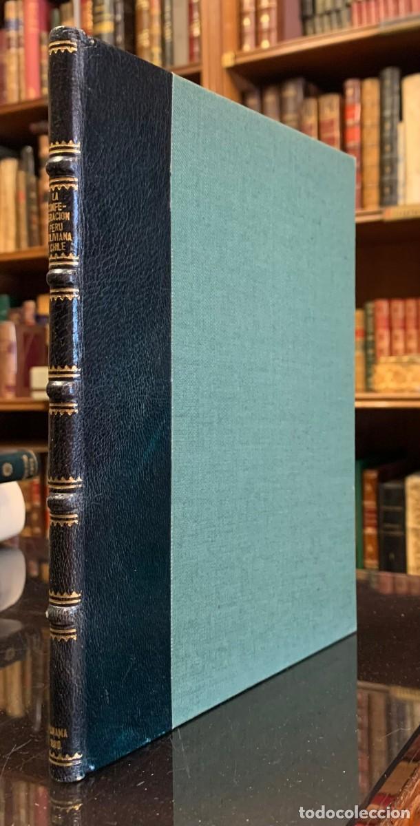 Livros antigos: La Confederacion Peru - Boliviana y Chile. Tendencias y principios manifiestos de las Naciones belig