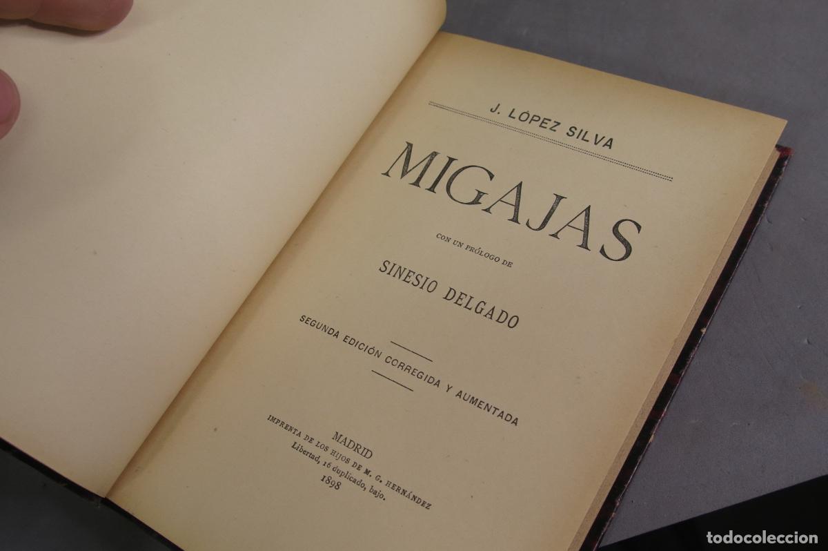 Libros antiguos: MIGAJAS. JOS&Eacute; LOPEZ SILVA. 1898 - Foto 2