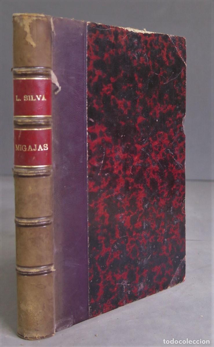 Libros antiguos: MIGAJAS. JOS&Eacute; LOPEZ SILVA. 1898 - Foto 1