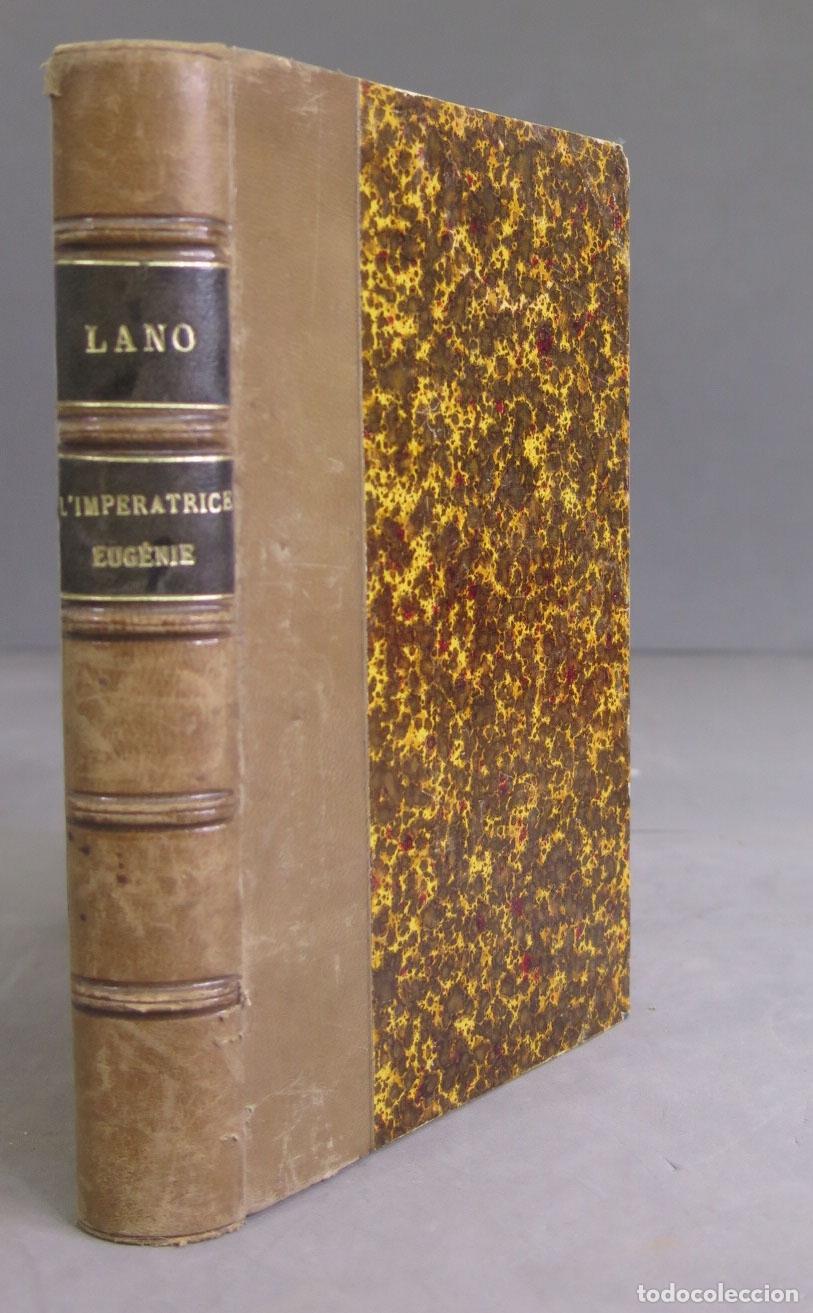 Libros antiguos: L&acute; IMP&Eacute;RATRICE EUG&Eacute;NIE. LANO - Foto 1