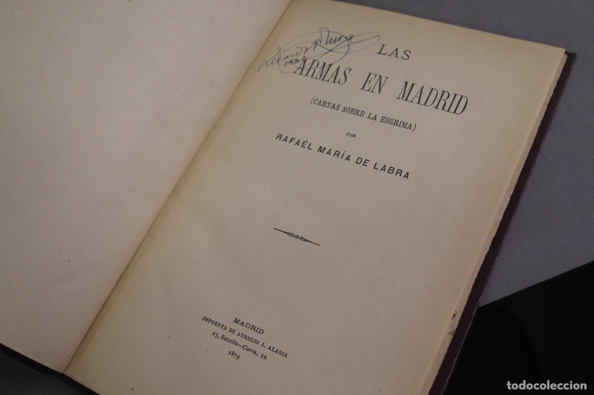 Libros antiguos: 1879. LAS ARMAS DE MADRID. CARTAS SOBRE LA ESGRIMA. LABRA - Foto 2