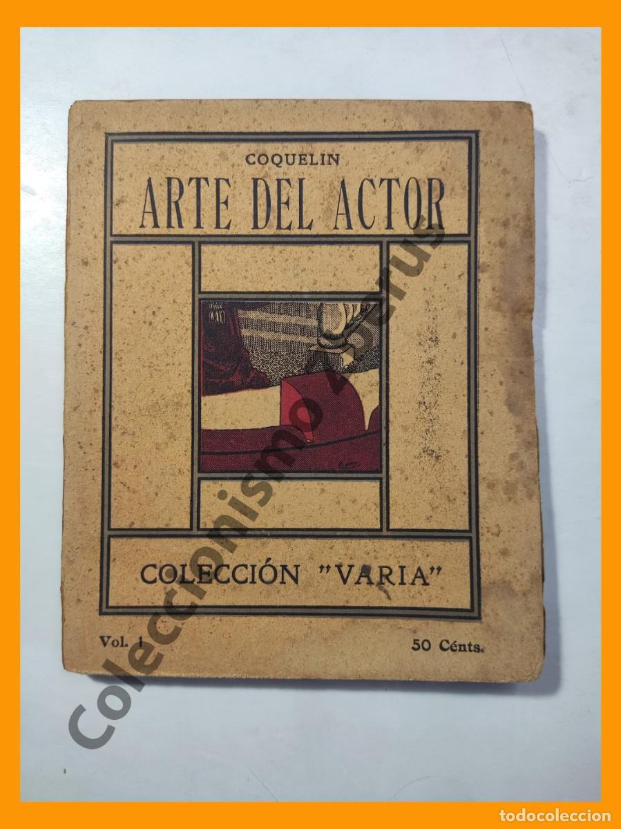 Libros antiguos: Arte del Actor - Coquelin - Colecci&oacute;n Varia - Foto 1