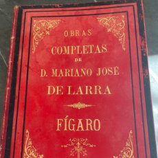 Libros antiguos: OBRAS COMPLETAS DE D. MARIANO JOSÉ DE LARRA. 1886