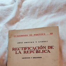 Libros antiguos: ORTEGA Y GASSET : RECTIFICACIÓN DE LA REPÚBLICA.ARTICCULOS Y DISCURSOS(REV. DE OCCIDENTE, 1931)