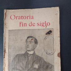 Libros antiguos: ORATORIA FIN DE SIGLO - ANTONIO JIMENEZ GUERRA - 1913