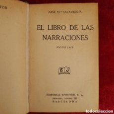 Libros antiguos: L-190. EL LIBRO DE LAS NARRACIONES. JOSÉ SALAVERRÍA. EDITORIAL JUVENTUD, BARCELONA, 1936