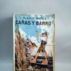 Libri antichi: VICENTE BLASCO IBAÑEZ. CAÑAS Y BARRO. NOVELA. EDITORIAL PROMETEO, VALENCIA AÑO 1916